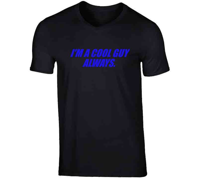 I Am A Cool Guy T Shirt