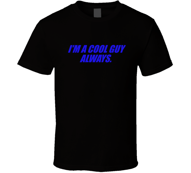I Am A Cool Guy T Shirt