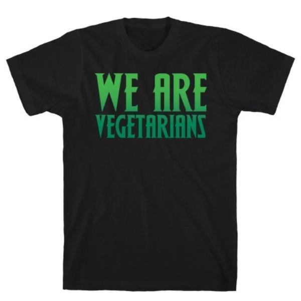WE ARE VEGETARIANS PARODY WHITE PRINT T-SHIRT