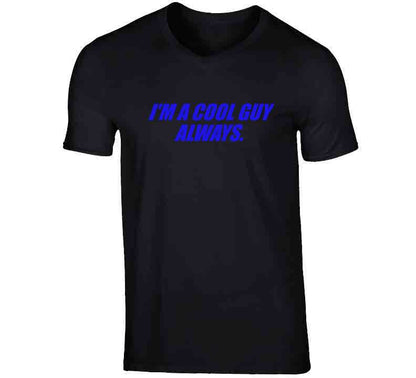 I Am A Cool Guy T Shirt