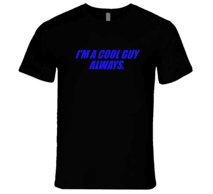 I Am A Cool Guy T Shirt