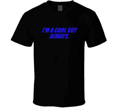 I Am A Cool Guy T Shirt
